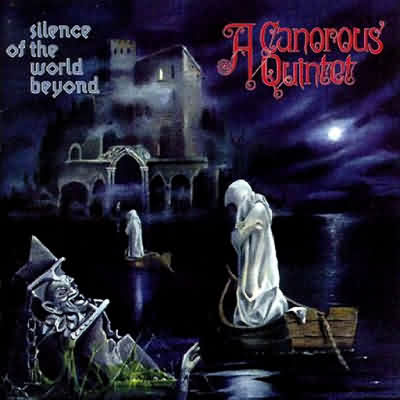 A Canorous Quintet: "Silence Of The World Beyond" – 1996
